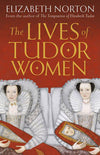 Cover of The Lives of Tudor Women
