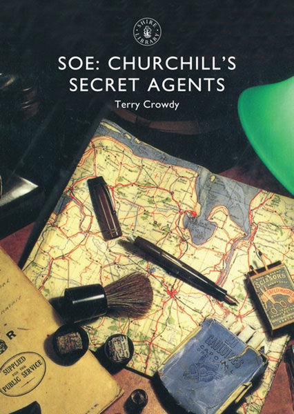 Cover of SOE: Churchill's Secret Agents: Shire Library