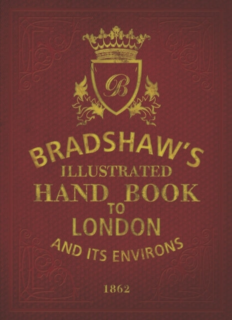 Cover of Bradshaw's Illustrated Handbook to London and it's Environs