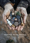 Cover of Thames Mudlarking: Searching for London&#39;s Lost Treasures