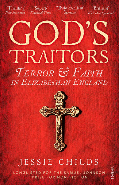 Cover of God's Traitors: Terror & Faith in Elizabethan England