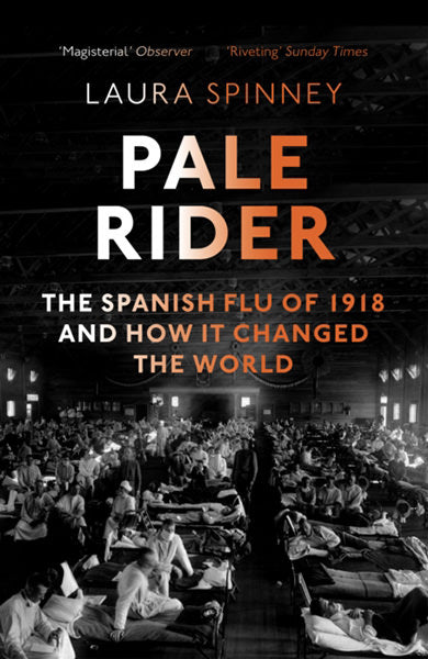 Cover of Pale Rider: The Spanish Flu of 1918 and How it Changed the World