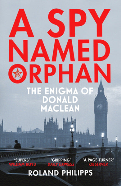 Cover of A Spy Named Orphan: The Enigma of Donald Maclean