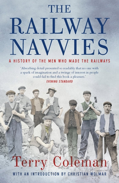 Cover of The Railway Navvies: A History of the Men who Made the Railways