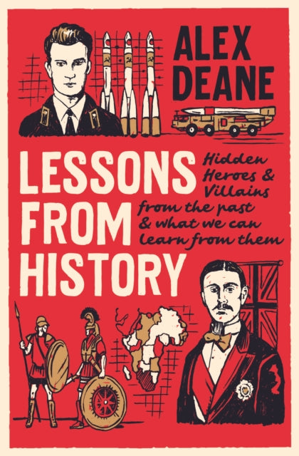 Cover of Lessons From History: Hidden Heroes and Villains of the Past, and What We Can Learn From Them