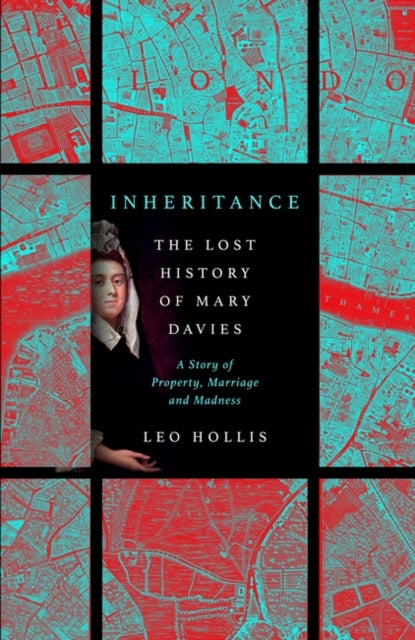 Cover of Inheritance: The Lost History of Mary Davies: A Story of Property, Marriage and Madness