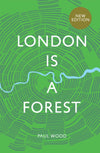 London is a Forest: New Edition
