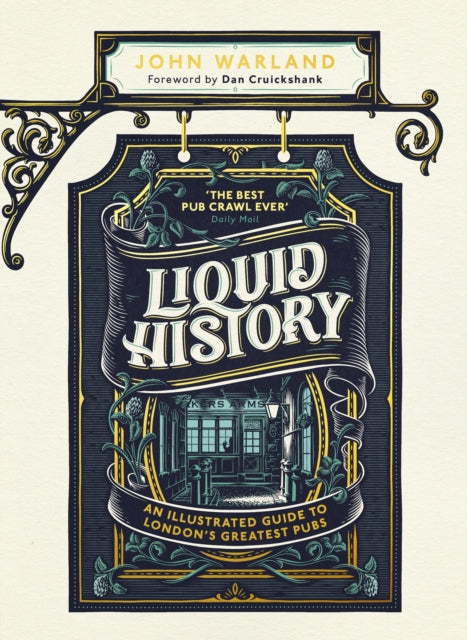Cover of Liquid History: An Illustrated Guide to London's Greatest Pubs