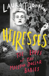 Cover of Heiresses: The Lives of the Million Dollar Babies