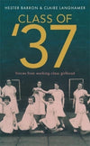 Class of &#39;37: Voices from Working-Class Girlhood