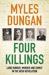 Cover of Four Killings: Land Hunger, Murder and a Family in the Irish Revolution
