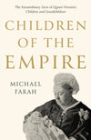 Cover of Children Of The Empire: The Extraordinary Lives of Queen Victoria&#39;s Children and Grandchildren