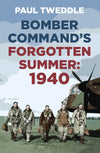 Bomber Command&#39;s Forgotten Summer: 1940