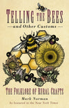 Cover of Telling the Bees and Other Customs: The Folklore of Rural Crafts