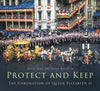 Cover of Protect and Keep: The Coronation of Queen Elizabeth II