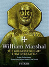 Cover of William Marshal: The Greatest Knight that Ever Lived