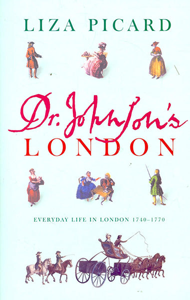 Cover of  Dr Johnson's London: Everyday Life In London 1740 - 1770