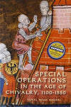 Cover of Special Operations in the Age of Chivalry, 1100 - 1550