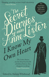Cover of The Secret Diaries of Miss Anne Lister: Vol. 1: I Know My Own Heart