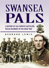 Cover of Swansea Pals: A History of the 14th (Service) Battalion, Welsh Regiment in the Great War