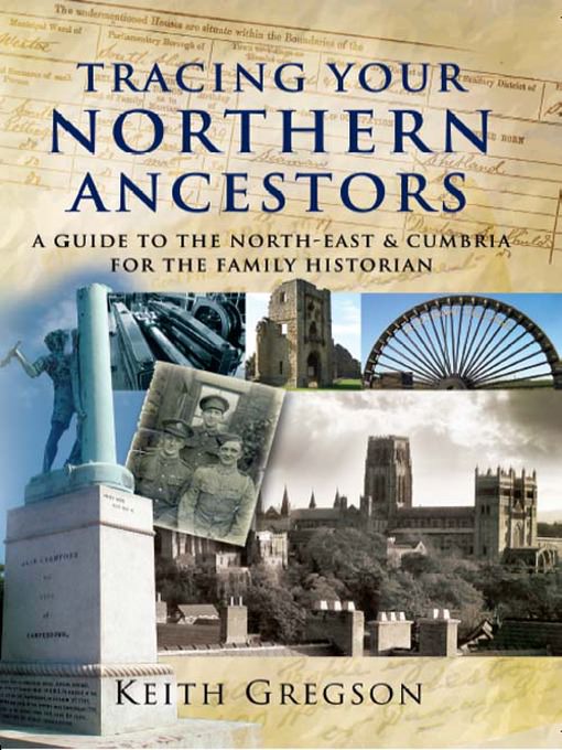 Cover of Tracing Your Northern Ancestors: A Guide to the North East and Cumbria for the Family Historian