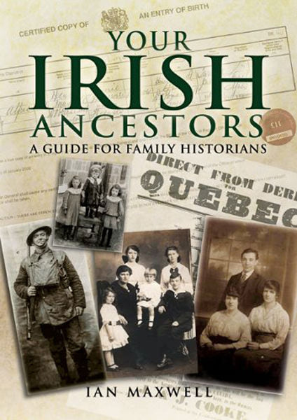 Cover of Your Irish Ancestors: A Guide for Family Historians