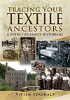 Cover of Tracing Your Textile Ancestors: A Guide for Family Historians