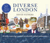Diverse London: 20 Walks Exploring London&#39;s Wonderfully Varied Communities