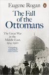 Cover of The Fall of the Ottomans: The Great War in the Middle East, 1914 - 1920