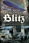 Cover of The Forgotten Blitz: Bombing Britain in 1915