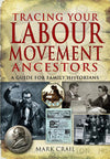 Cover of Tracing Your Labour Movement Ancestors: A Guide for Family Historians
