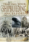 Cover of Tracing Your Shipbuilding Ancestors: A Guide for Family Historians