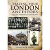 Cover of Tracing Your London Ancestors: A Guide for Family Historians