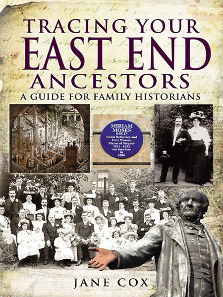 Cover of Tracing Your East End Ancestors: A Guide for Family Historians