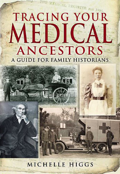 Cover of Tracing Your Medical Ancestors: A Guide for Family Historians