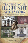 Cover of Tracing Your Huguenot Ancestor: A Guide for Family Historians