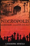 Cover of Necropolis: London and Its Dead