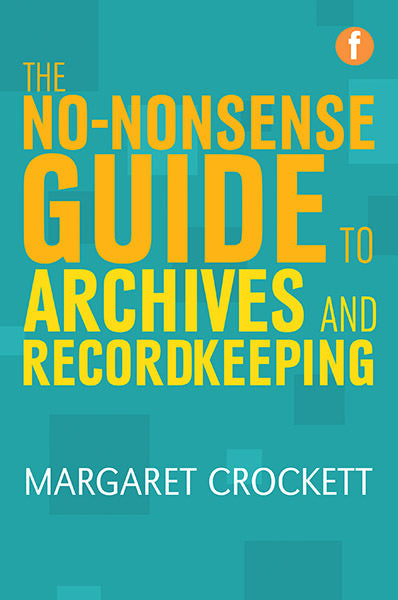 Cover of The No-Nonsense Guide to Archives and Recordkeeping