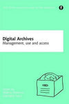 Cover of Digital Archives: Management, Use and Access