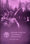Cover of Greater London Cemeteries &amp; Crematoria