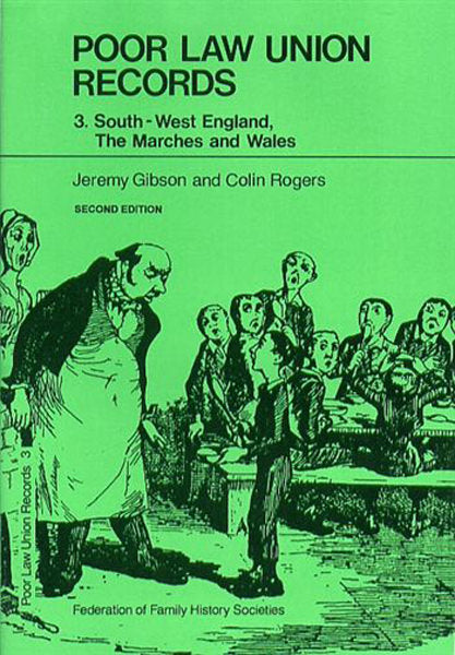 Cover of Poor Law Union Records Part 3: South-West England, The Marches and Wales