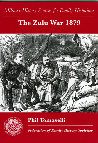 Cover of The Zulu War 1879: Military History Sources for Family Historians