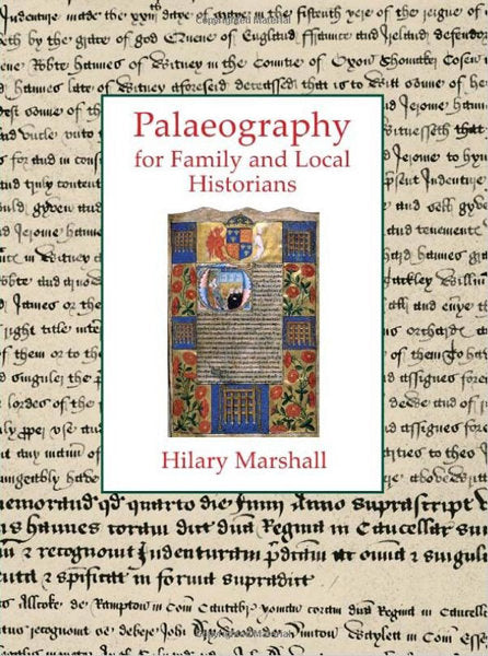 Cover of Palaeography for Family and Local Historians: 2nd Revised Edition