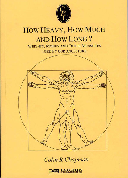 Cover of How Heavy, How Much and How Long? Weights, Money and Other Measures Used by our Ancestors