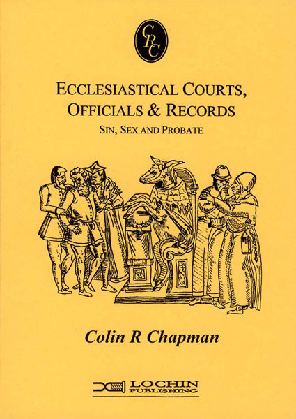 Cover of Ecclesiastical Courts Officials & Records: Sin, Sex and Probate