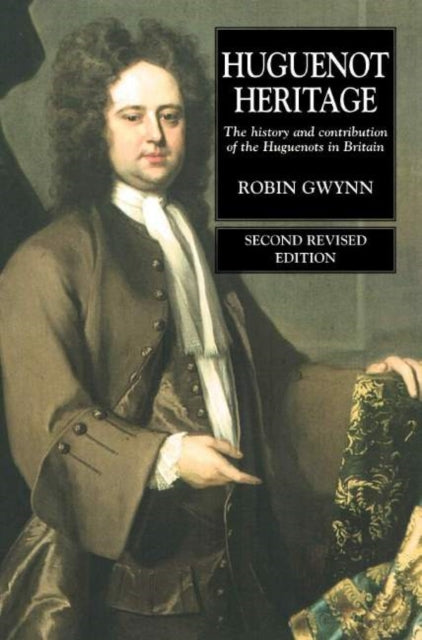Cover of Huguenot Heritage: The History and Contribution of the Huguenots in Britain
