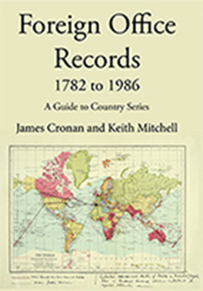 Cover of Foreign Office Records 1782 to 1986: A Guide to Country Series