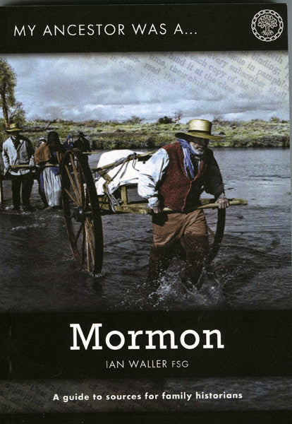 Cover of My Ancestor was a Mormon: A Guide to Sources for Family Historians