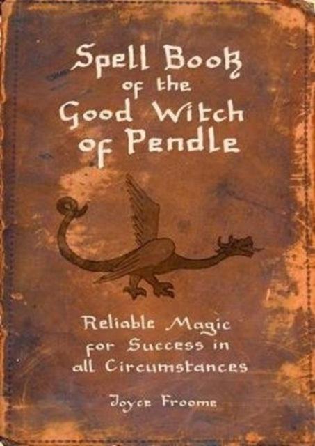 Cover of Spell Book of the Good Witch of Pendle: Reliable Magic for Success in All Circumstances