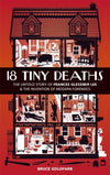 Cover of 18 Tiny Deaths : The Untold Story of Frances Glessener Lee and the invention of modern forensics